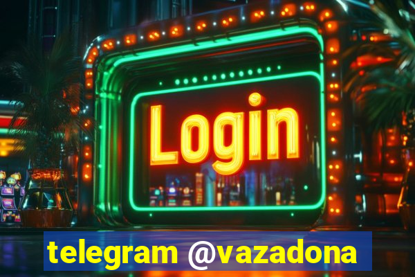 telegram @vazadona